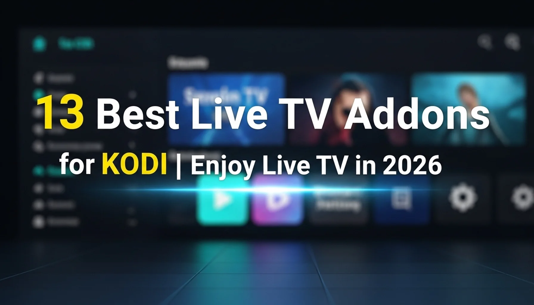 13-best-live-tv-addons-for-kodi-enjoy-live-tv-in-2026 13 best live tv addons for kodi enjoy live tv in 2026