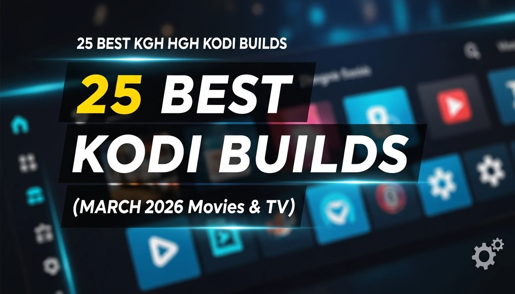25 best kodi builds march 2026 free movies tv