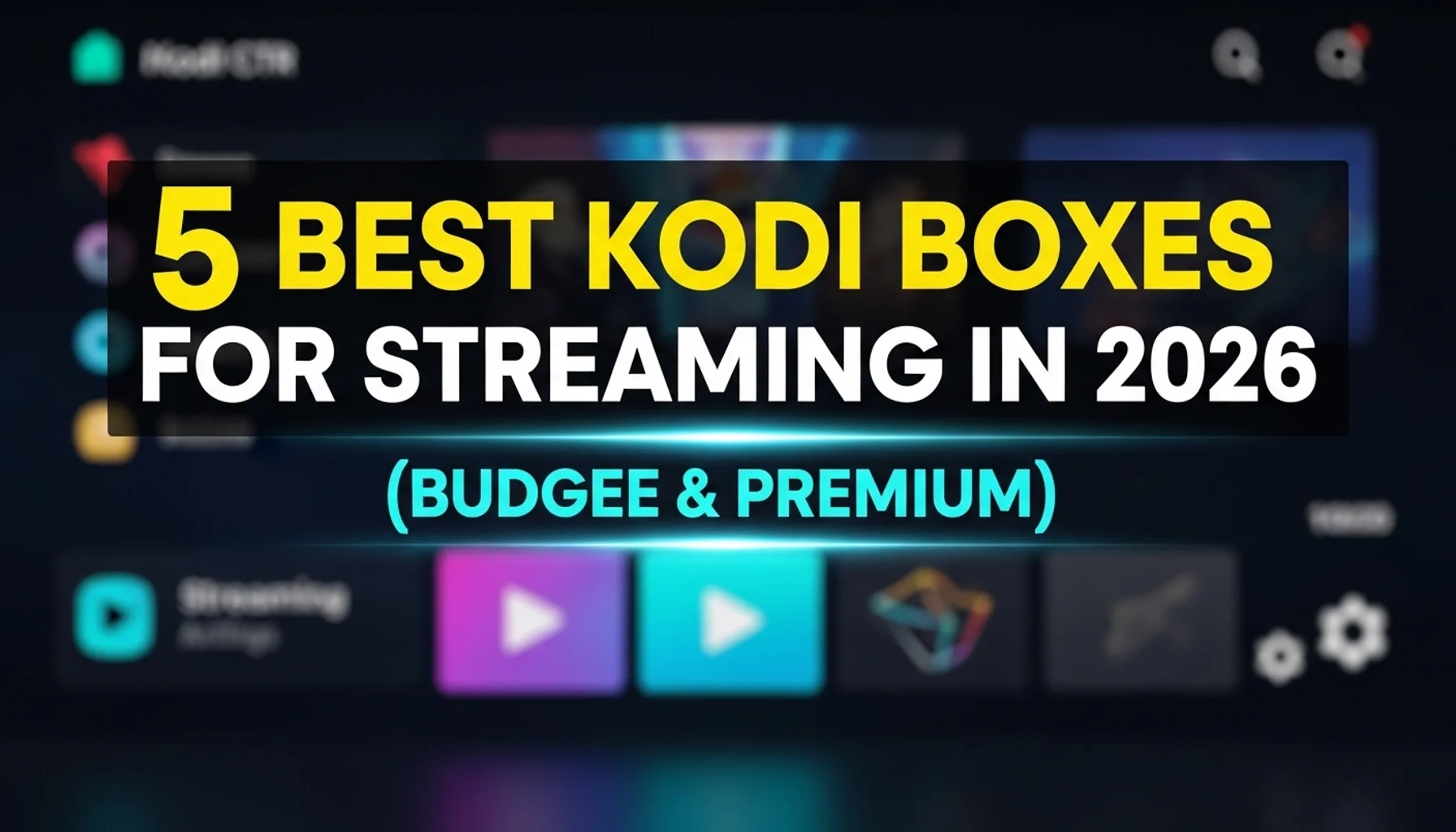5 best kodi boxes for streaming in 2026 budget premium