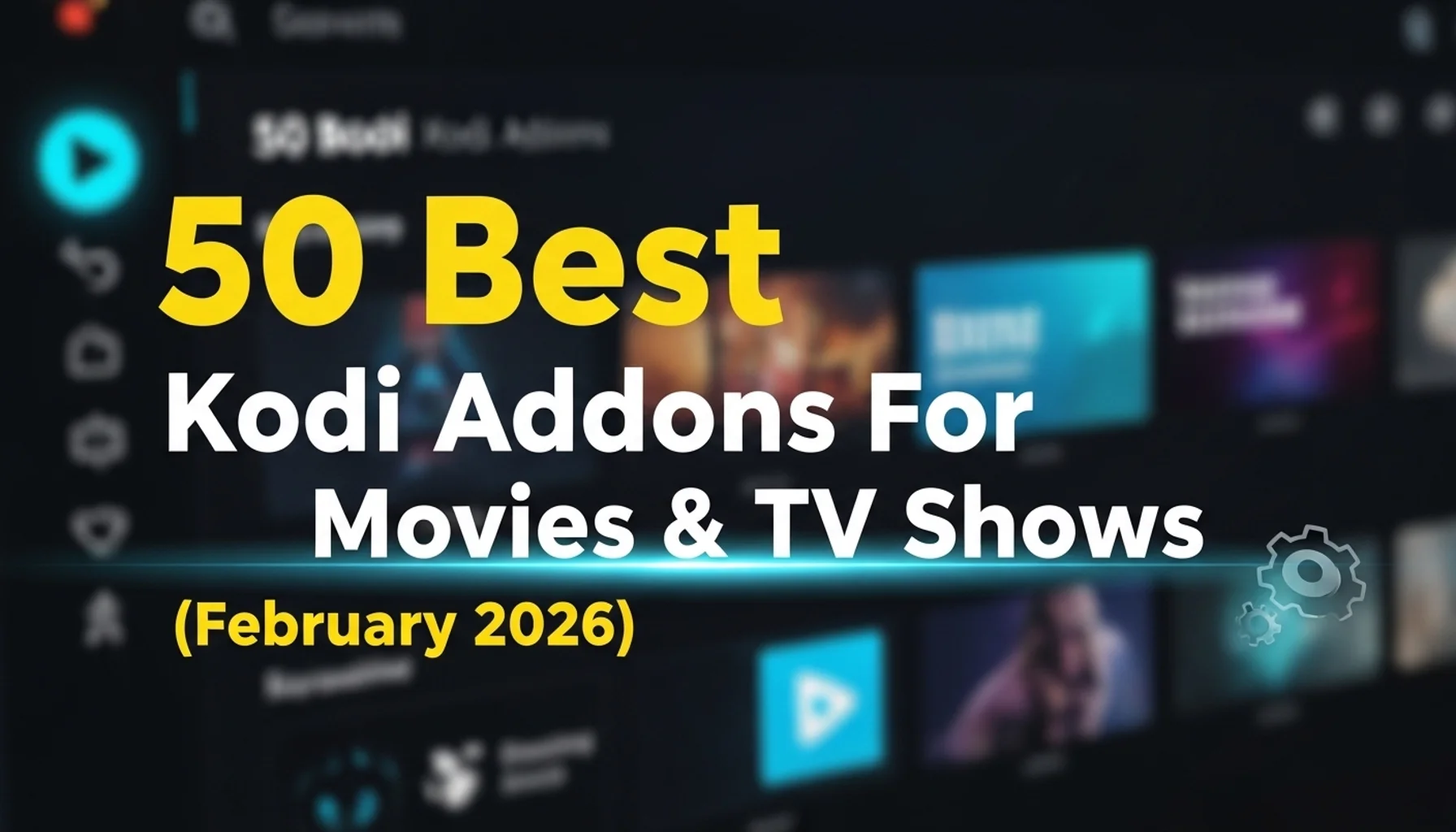 50 best kodi addons for movies tv shows february 2026