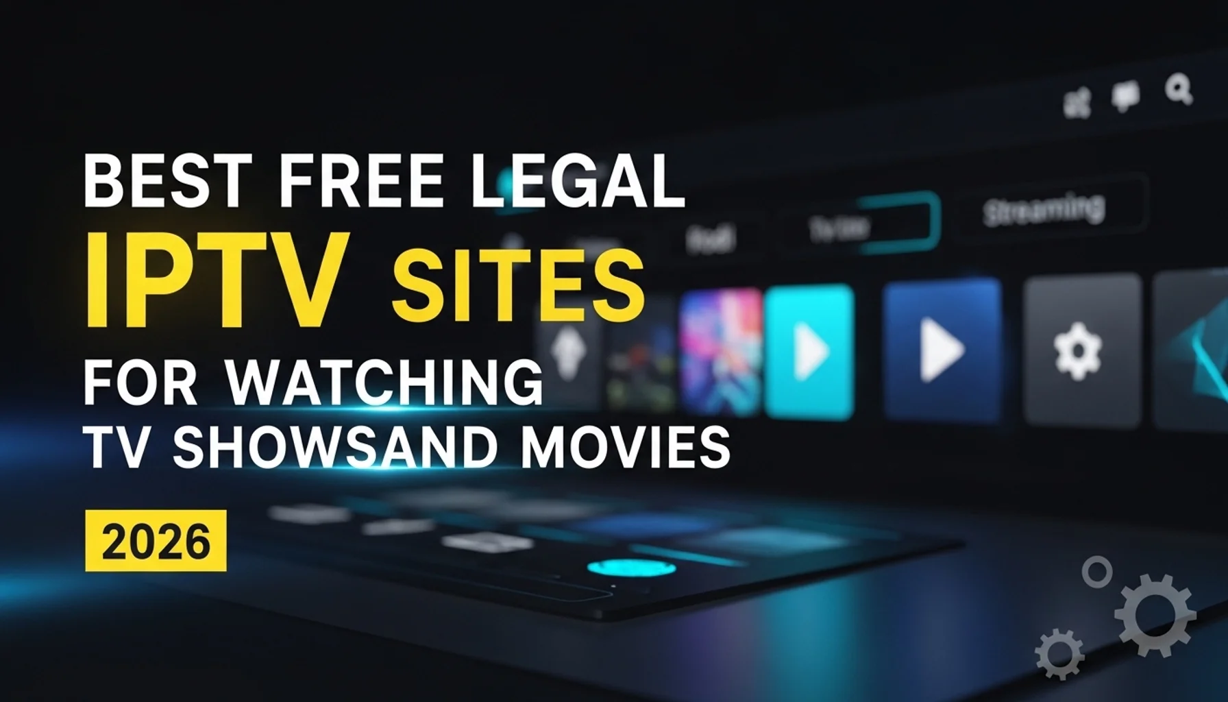 best free legal iptv sites for watching tv shows and movies