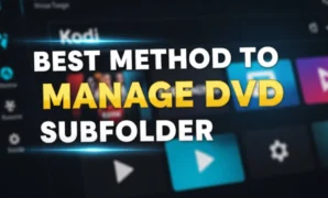 best method to manage dvd subfolders