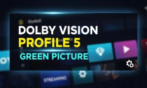 dolby-vision-profile-5-green-picture dolby vision profile 5 green picture