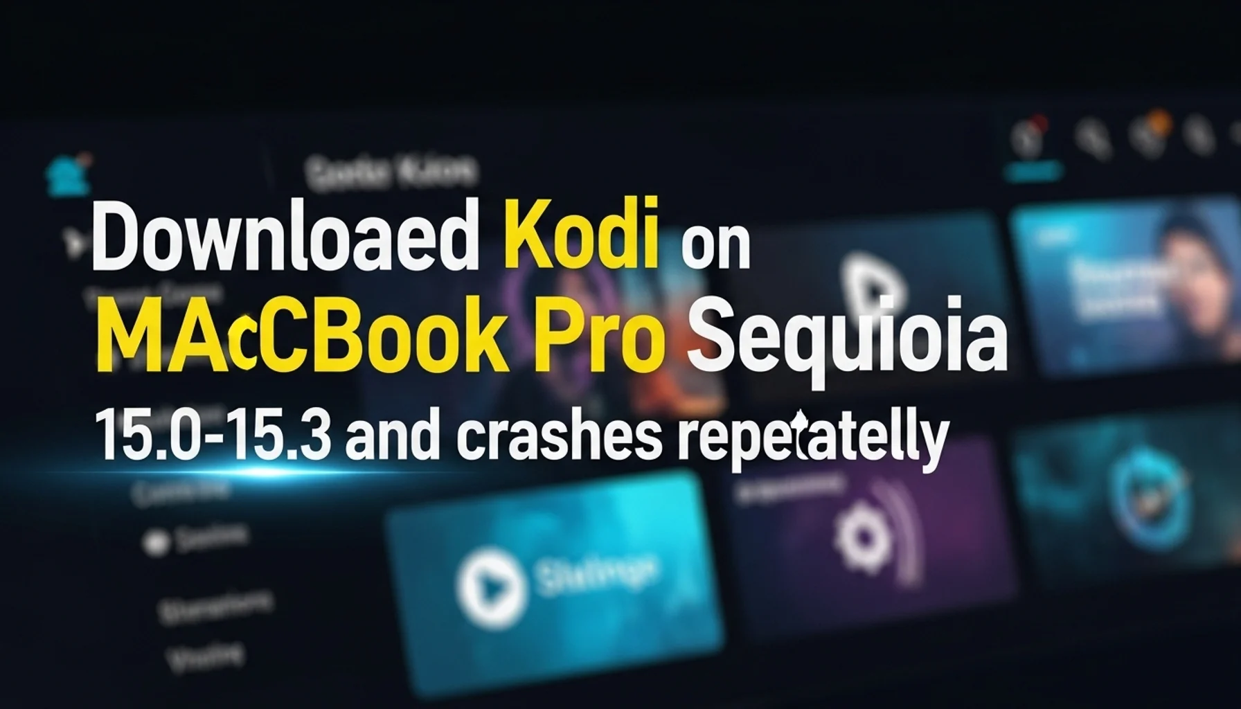 downloaded kodi on macbook pro sequoia 150 153 and crashes r
