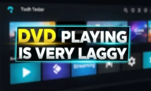 dvd playing is very laggy