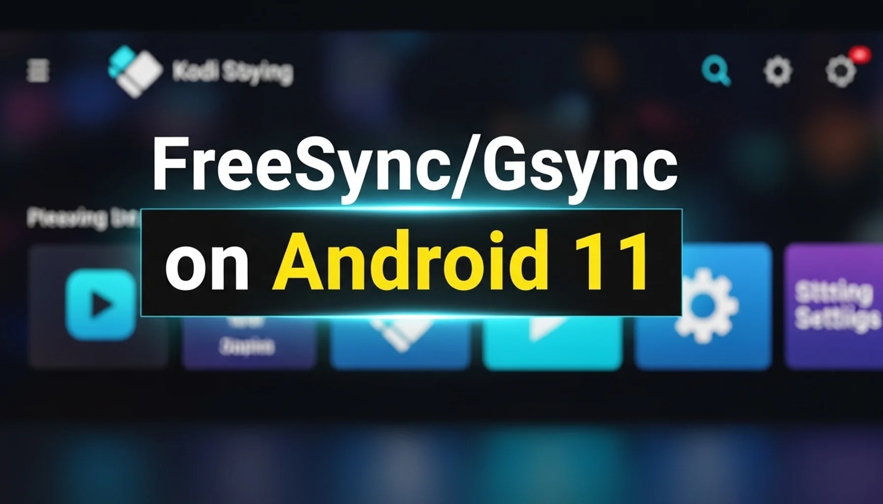 freesyncgsync on android 11