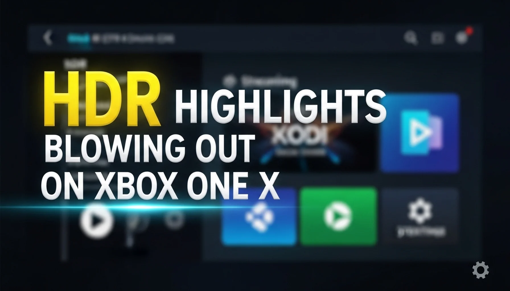 hdr highlights blowing out on xbox one