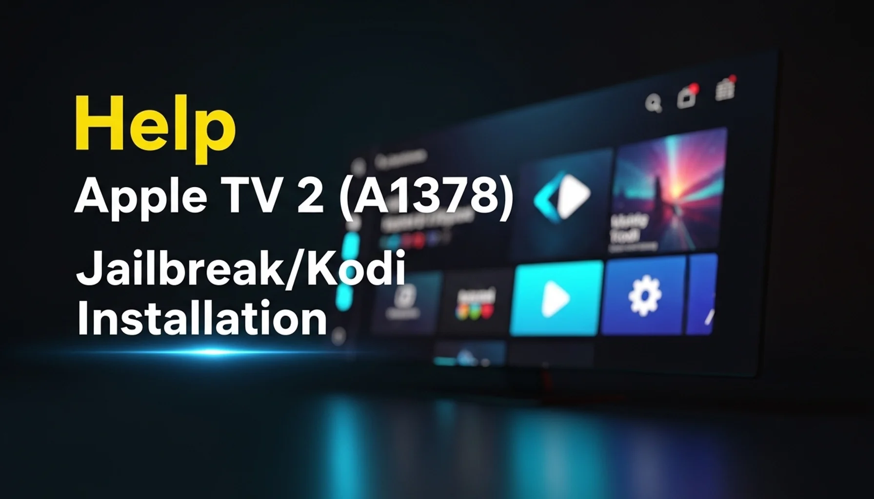 help apple tv 2 a1378 jailbreakkodi installation