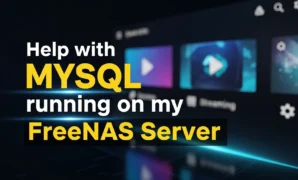 help with mysql running on my freenas server