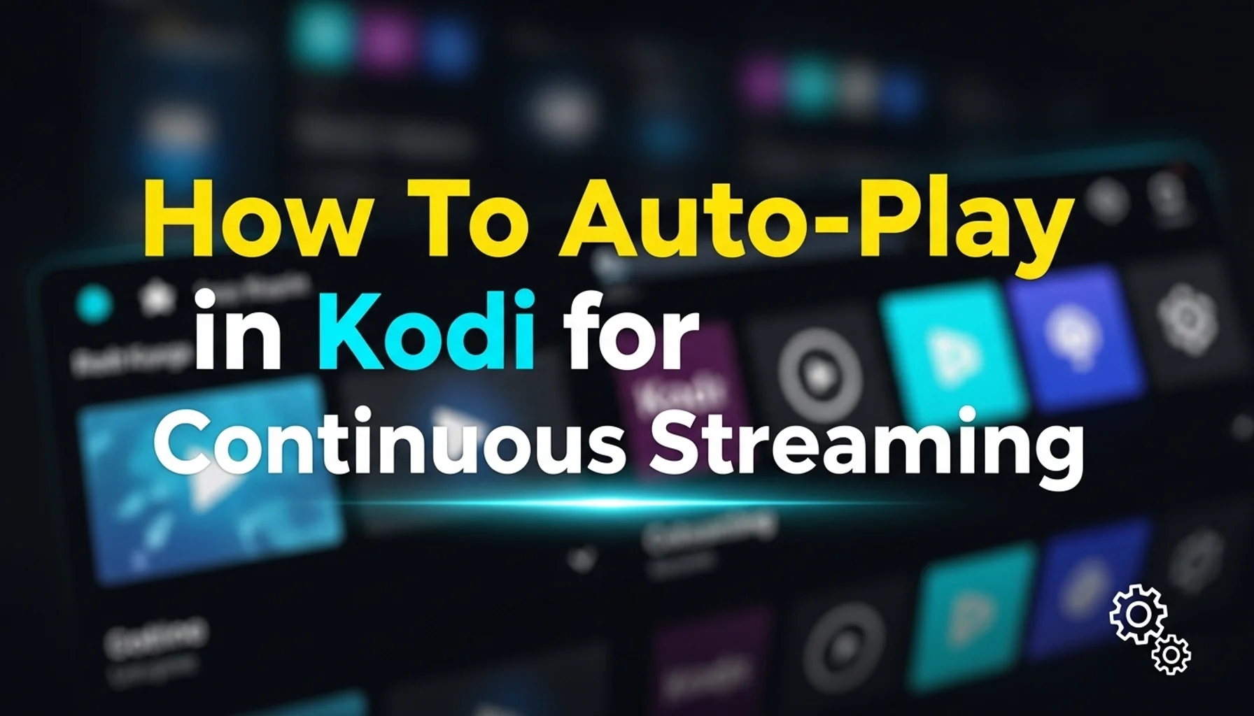 how to auto play in kodi for continuous streaming