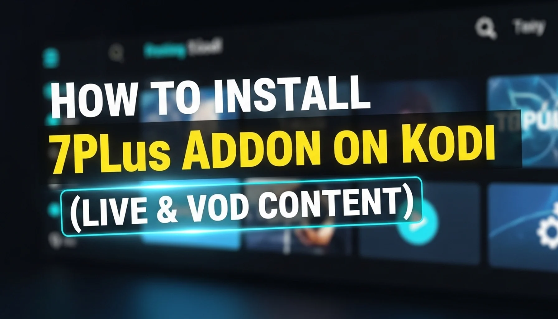 how-to-install-7plus-addon-on-kodi-live-vod-content how to install 7plus addon on kodi live vod content