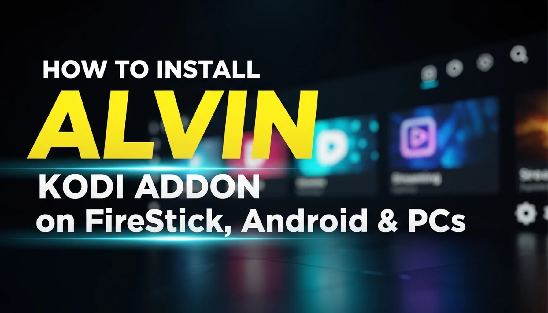 how-to-install-alvin-kodi-addon-on-firestick-android-pcs how to install alvin kodi addon on firestick android pcs