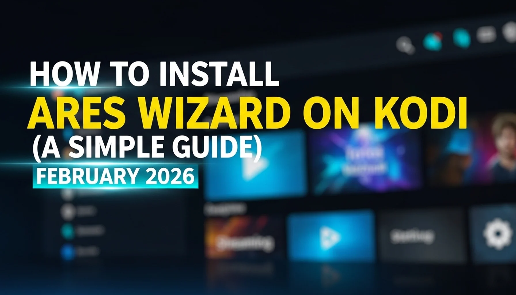 how to install ares wizard on kodi a simple guide february 2