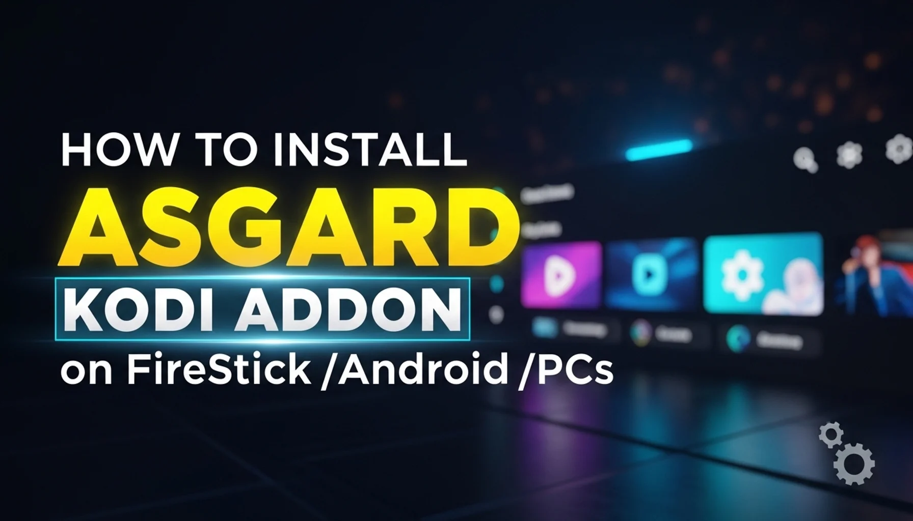 how-to-install-asgard-kodi-addon-on-firestick-android-pcs how to install asgard kodi addon on firestick android pcs