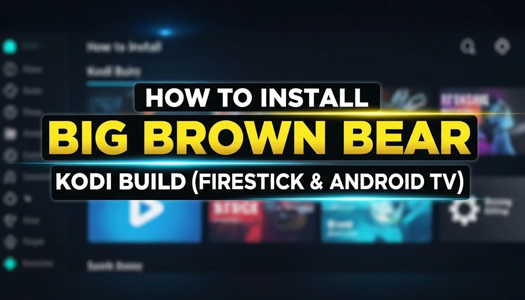 how to install big brown bear kodi build firestick android