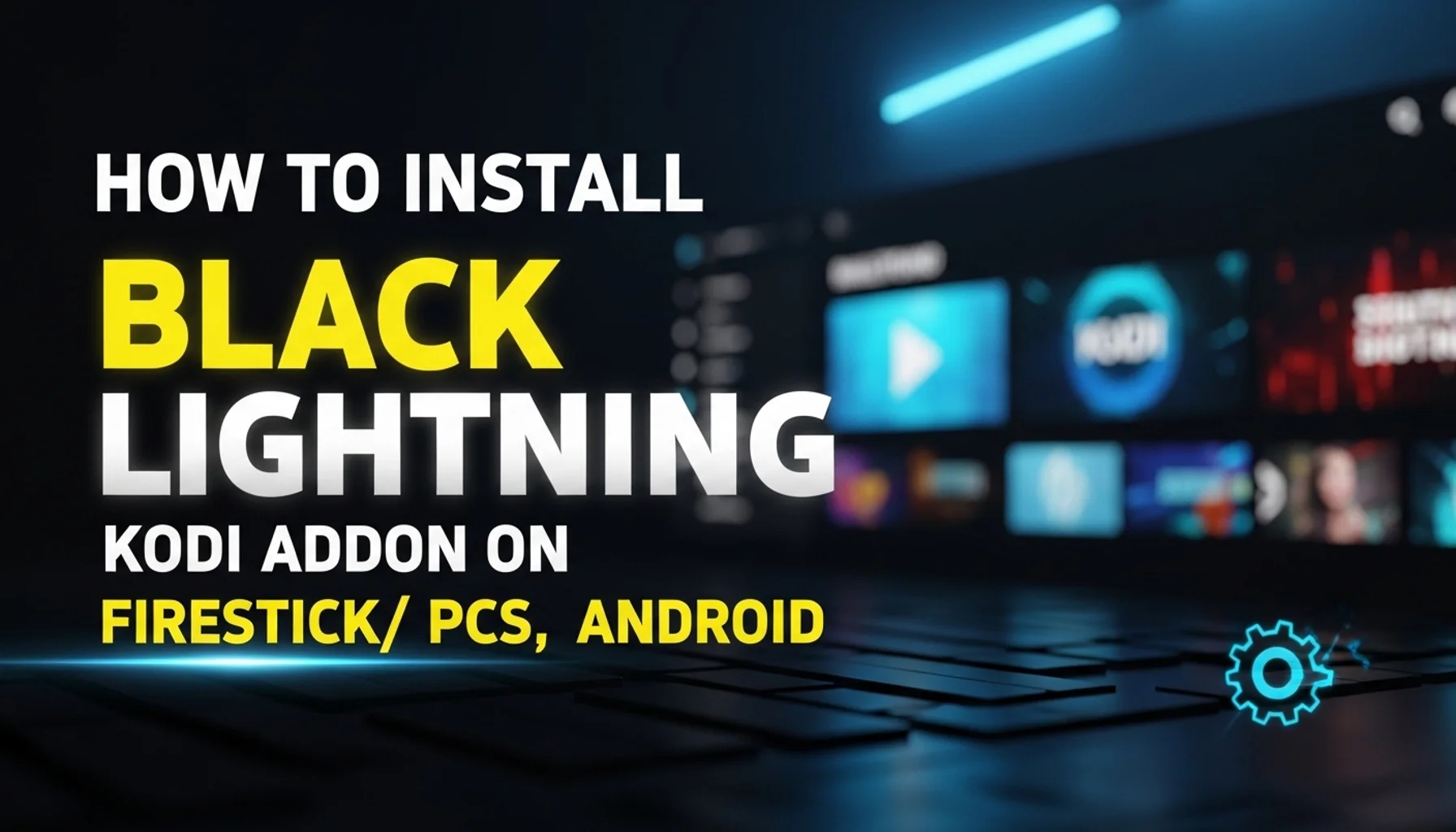 how-to-install-black-lightning-kodi-addon-on-firestick-pcs-a how to install black lightning kodi addon on firestick pcs a
