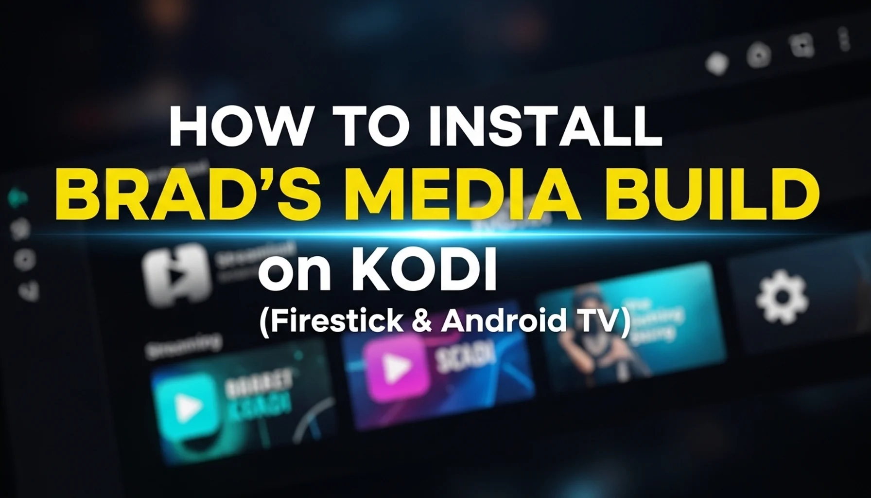 how to install brads media build on kodi firestick android