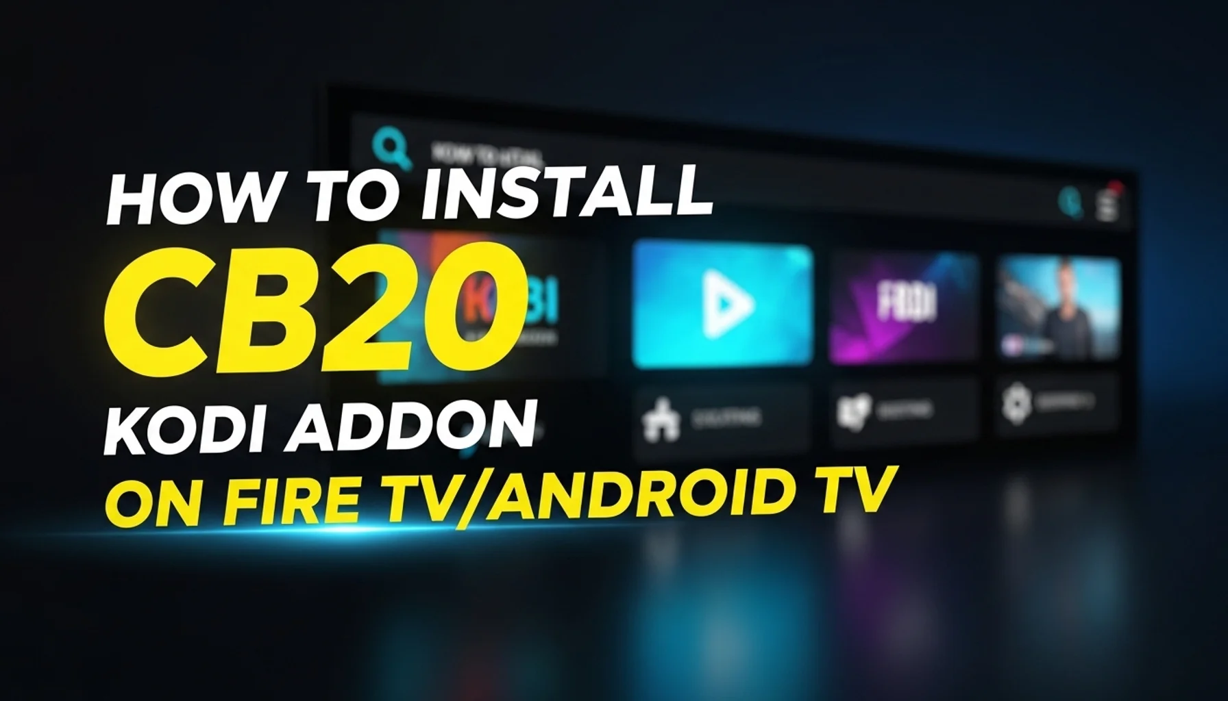 how to install cb20 kodi addon on fire tvandroid tv
