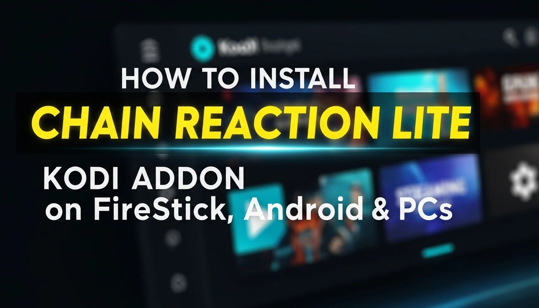 how to install chain reaction lite kodi addon on firestick a