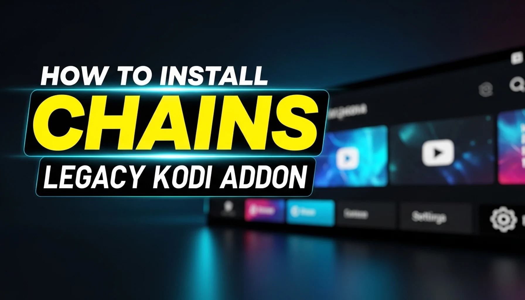 how-to-install-chains-legacy-kodi-addon how to install chains legacy kodi addon