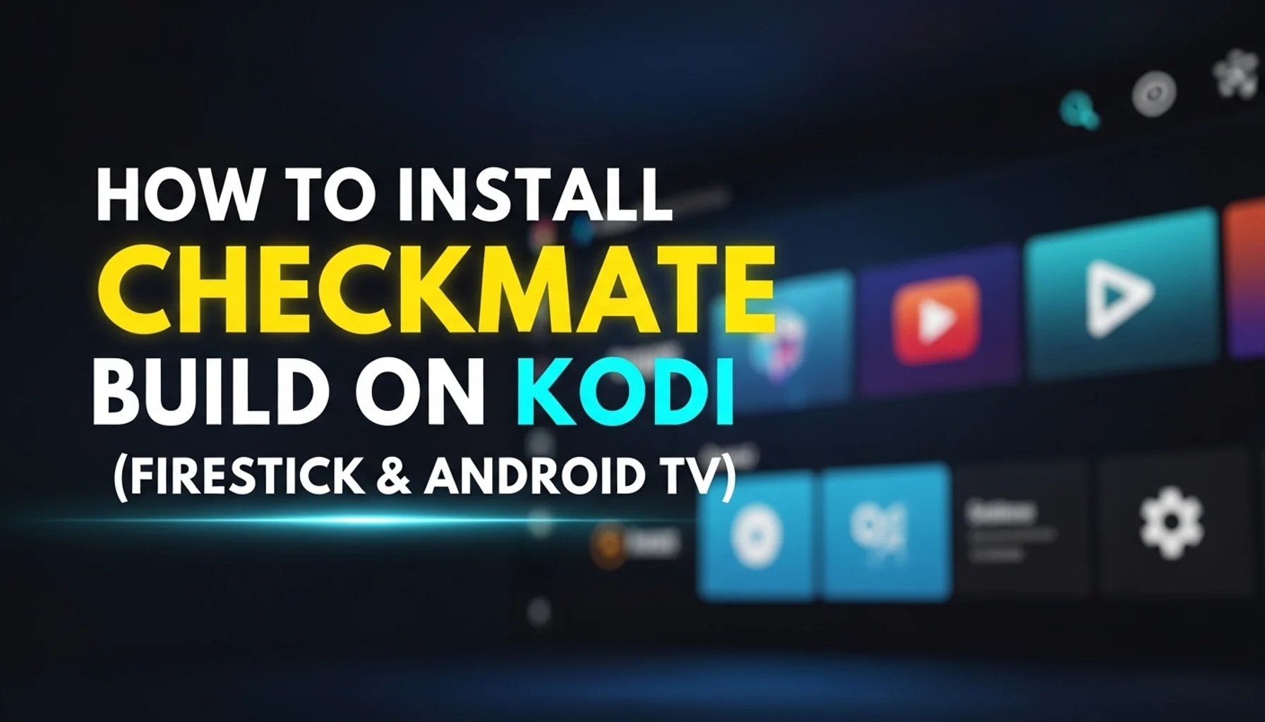 how to install checkmate build on kodi firestick android tv