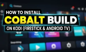 how to install cobalt build on kodi firestick android tv