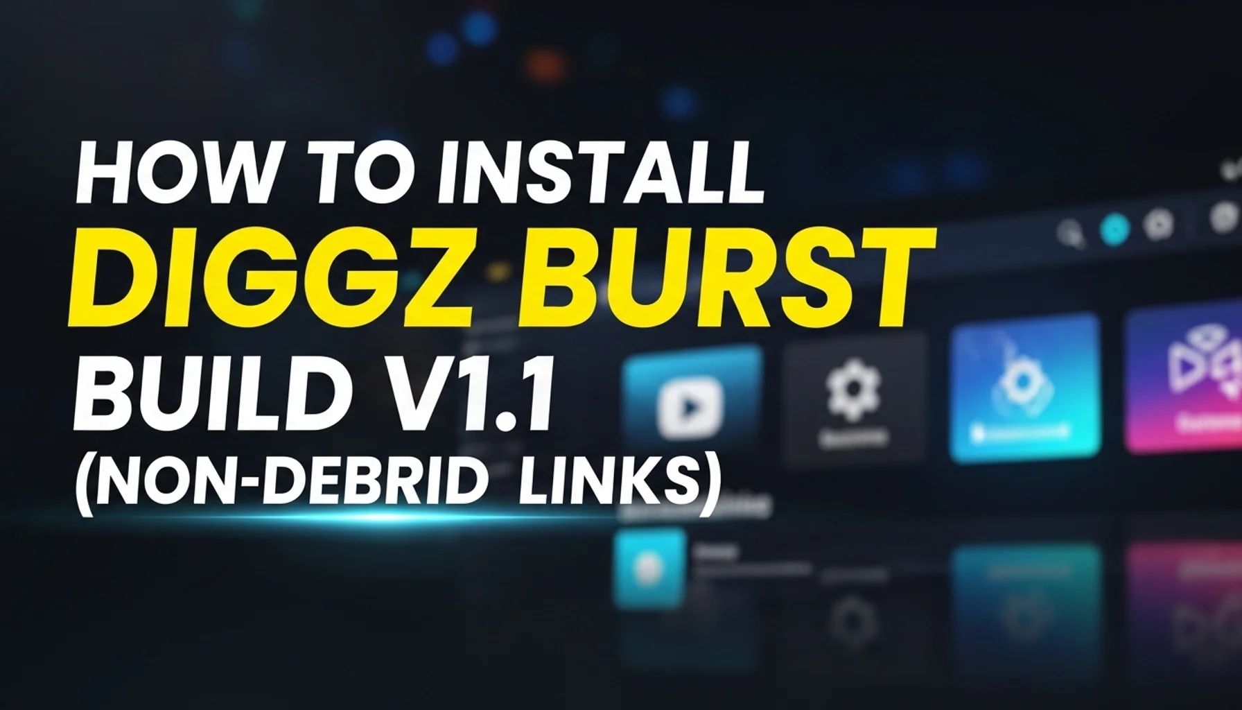 how to install diggz burst build v11 non debrid links