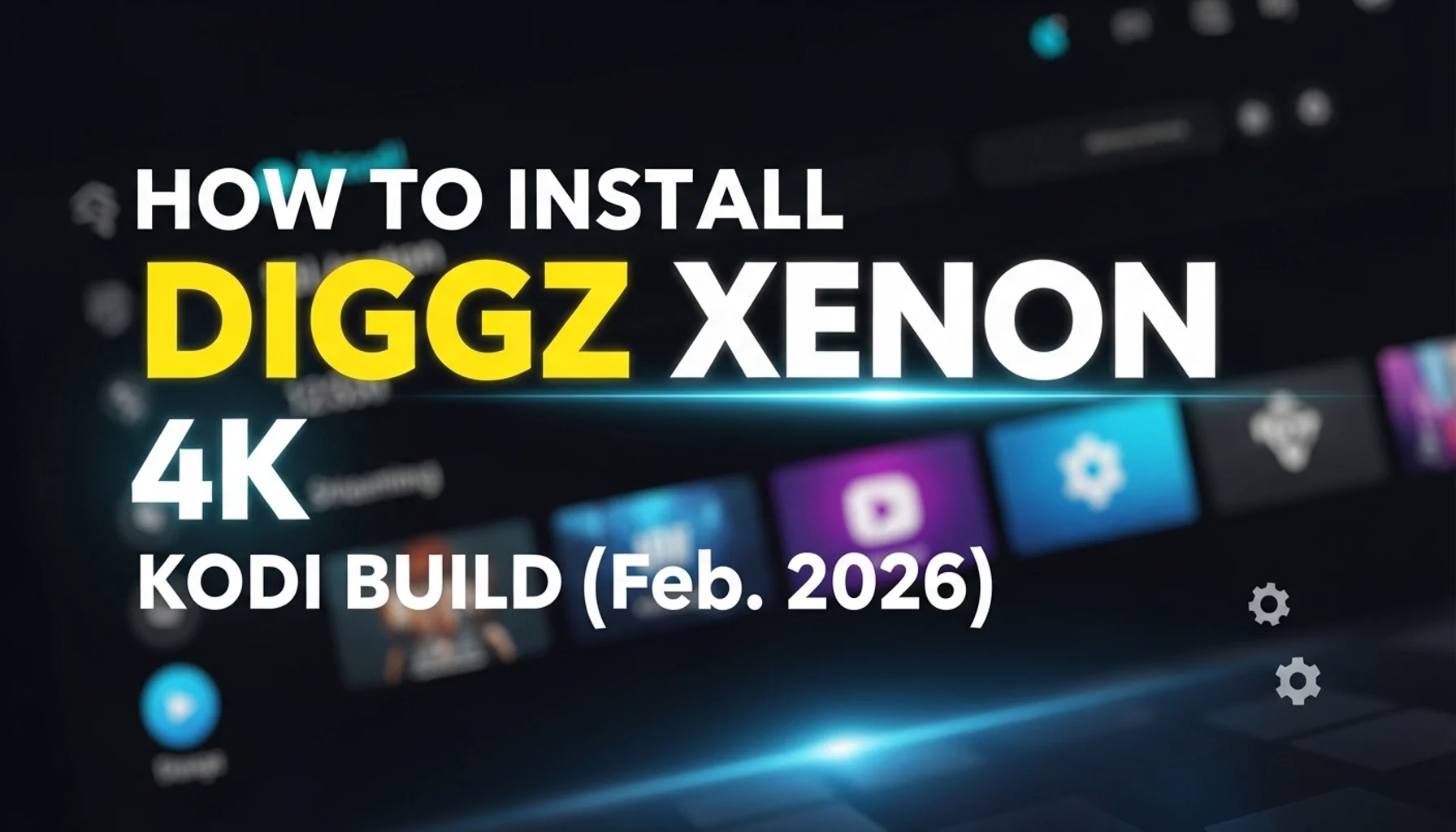 how to install diggz xenon 4k kodi build feb 2026 1