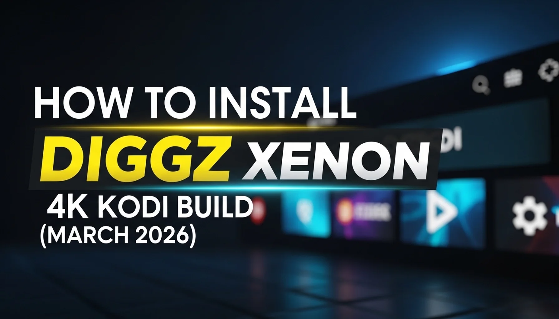how to install diggz xenon 4k kodi build march 2026