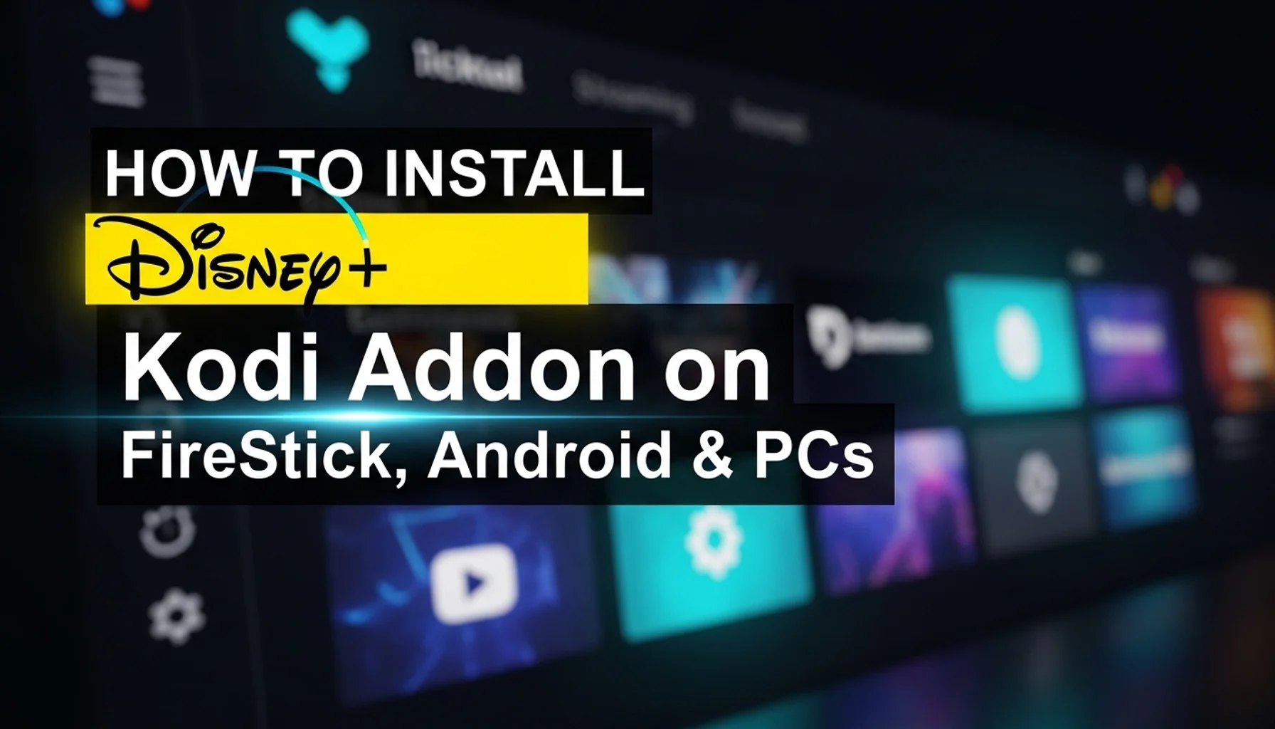 how to install disney kodi addon on firestick android pcs