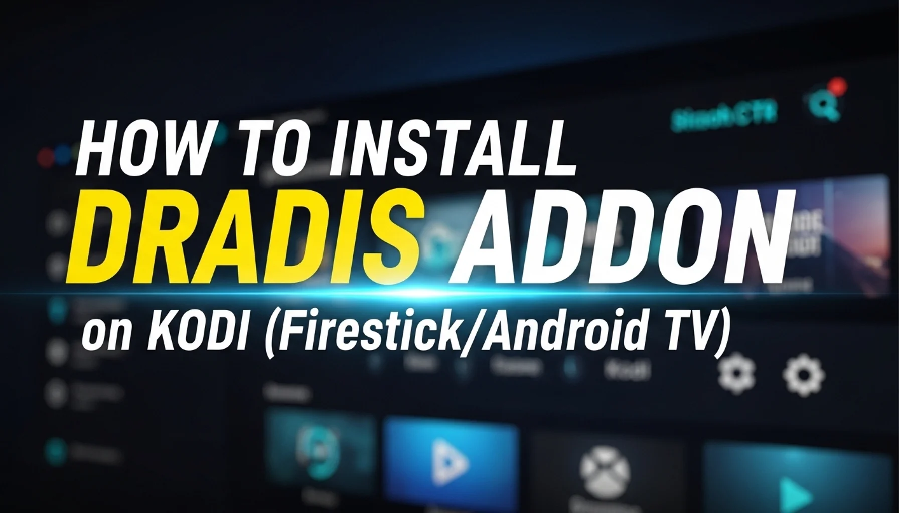 how-to-install-dradis-addon-on-kodi-firestickandroid-tv how to install dradis addon on kodi firestickandroid tv
