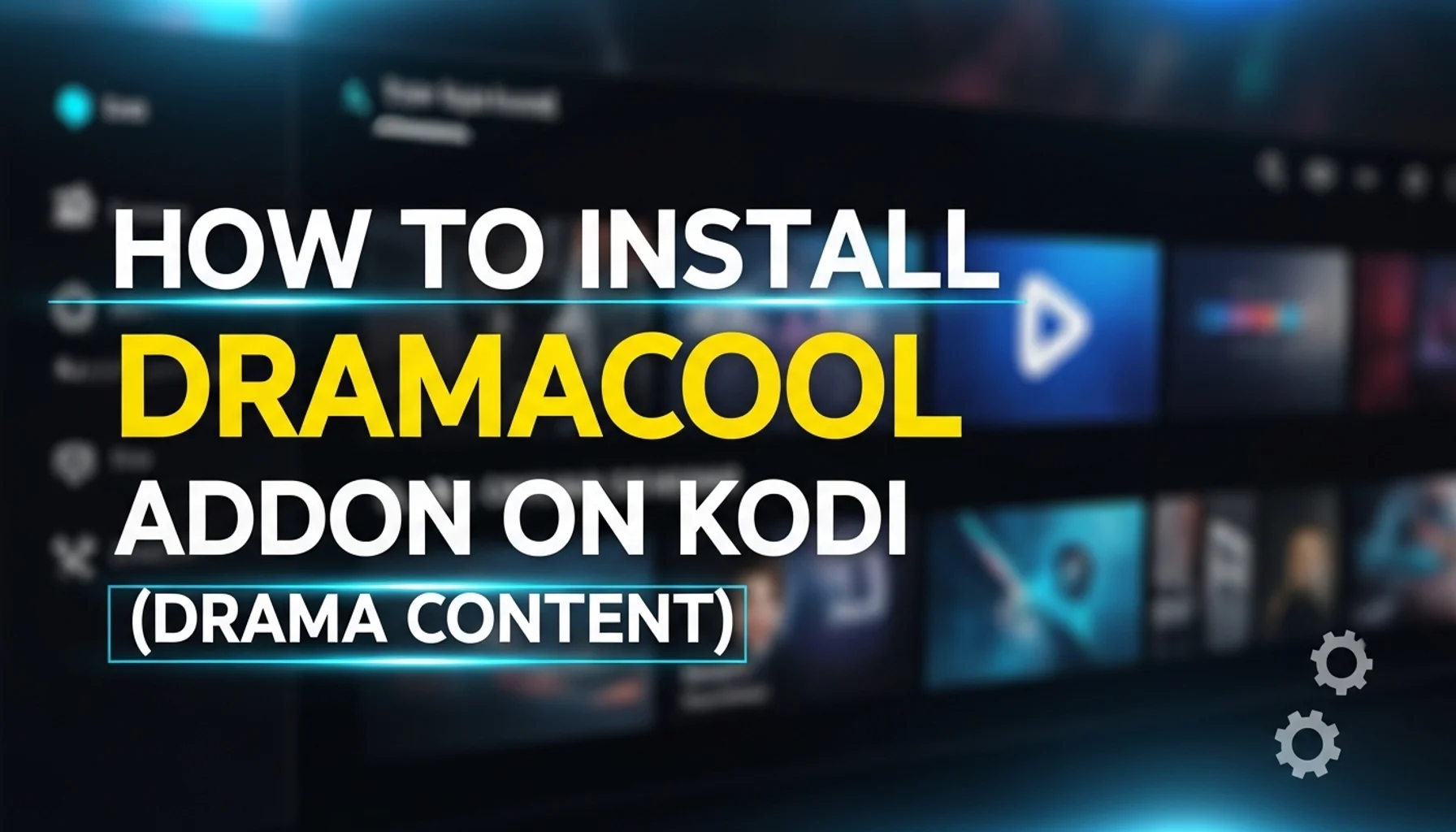 how-to-install-dramacool-addon-on-kodi-drama-content how to install dramacool addon on kodi drama content
