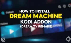 how to install dream machine kodi addon dream tv remake