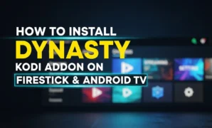 how to install dynasty kodi addon on firestick android tv