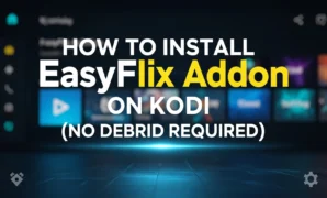 how to install easyflix addon on kodi no debrid required