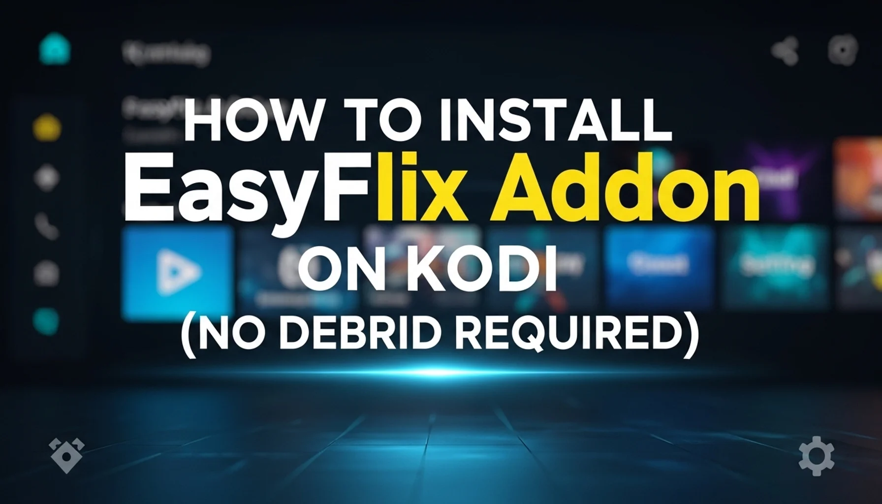 how to install easyflix addon on kodi no debrid required