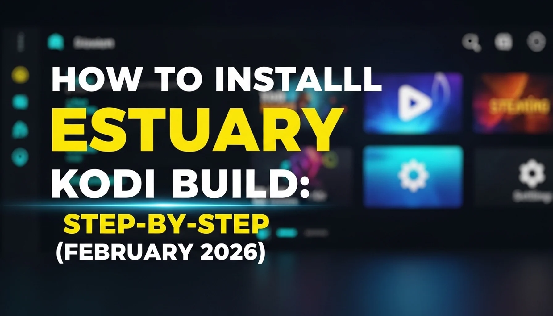 how to install estuary kodi build step by step february 2026