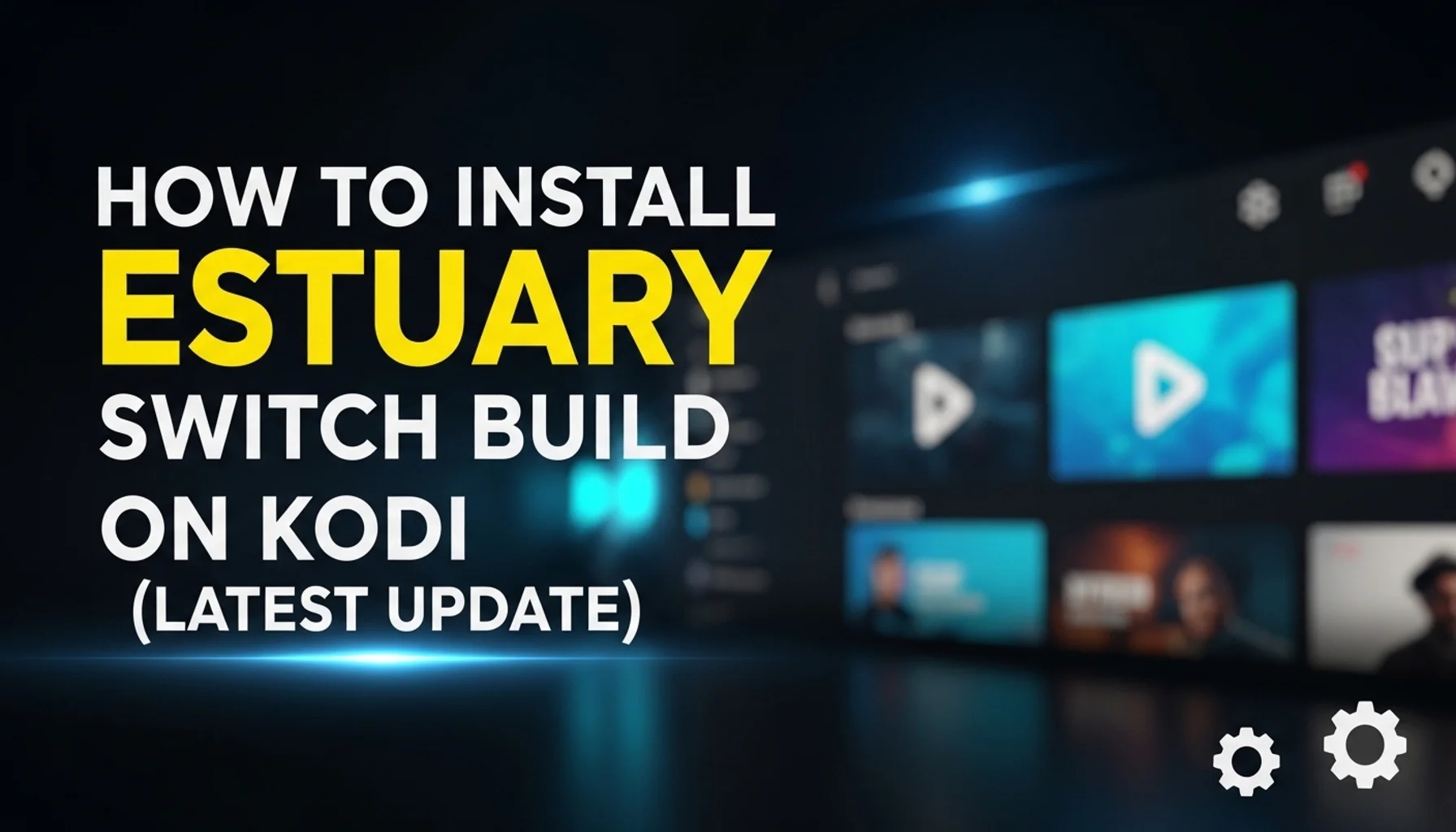 how to install estuary switch build on kodi latest update