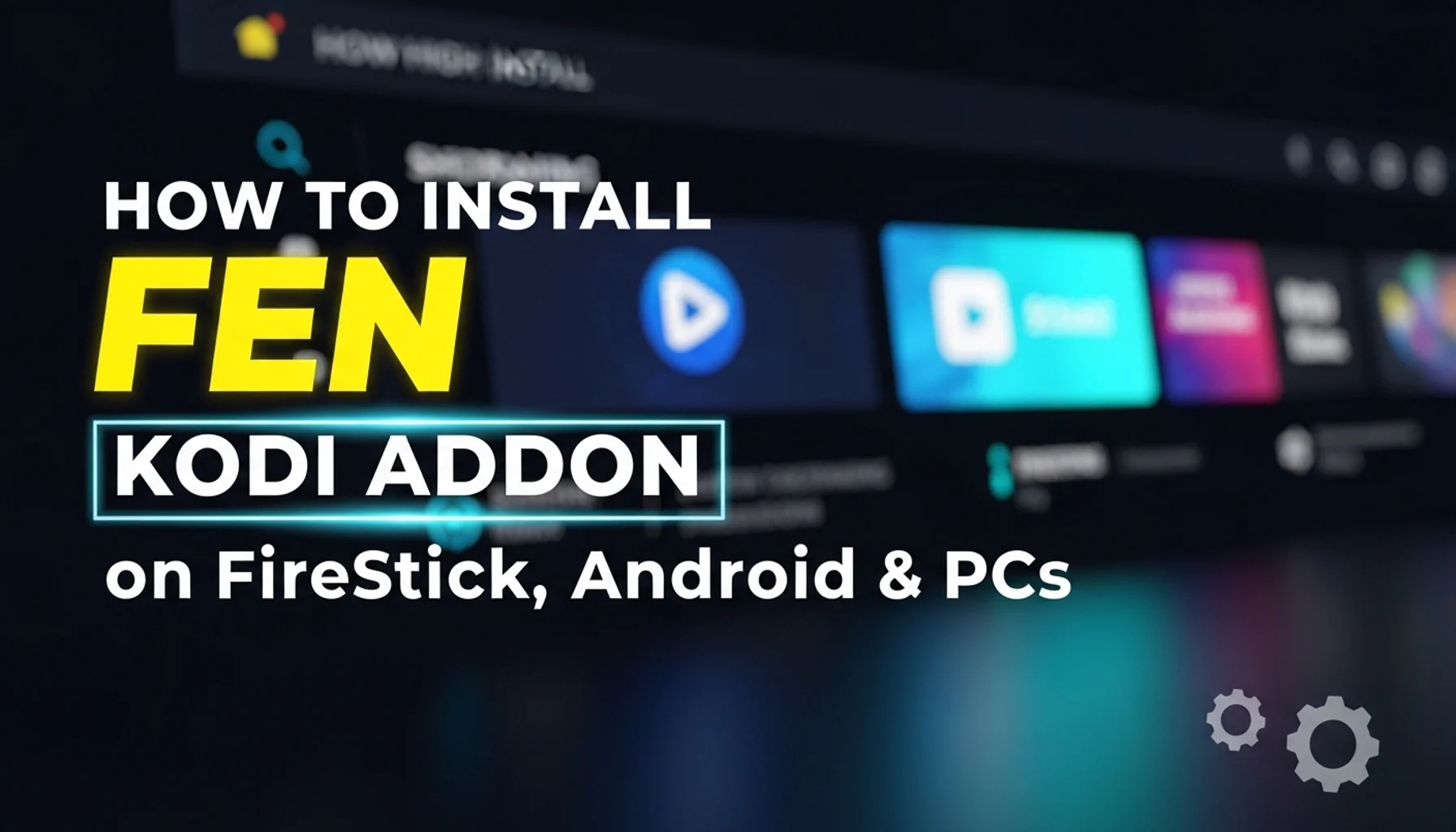 how to install fen kodi addon on firestick android pcs