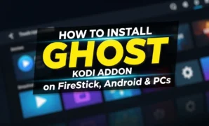 how to install ghost kodi addon on firestick android pcs