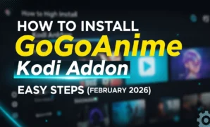 how to install gogoanime kodi addon easy steps february 2026