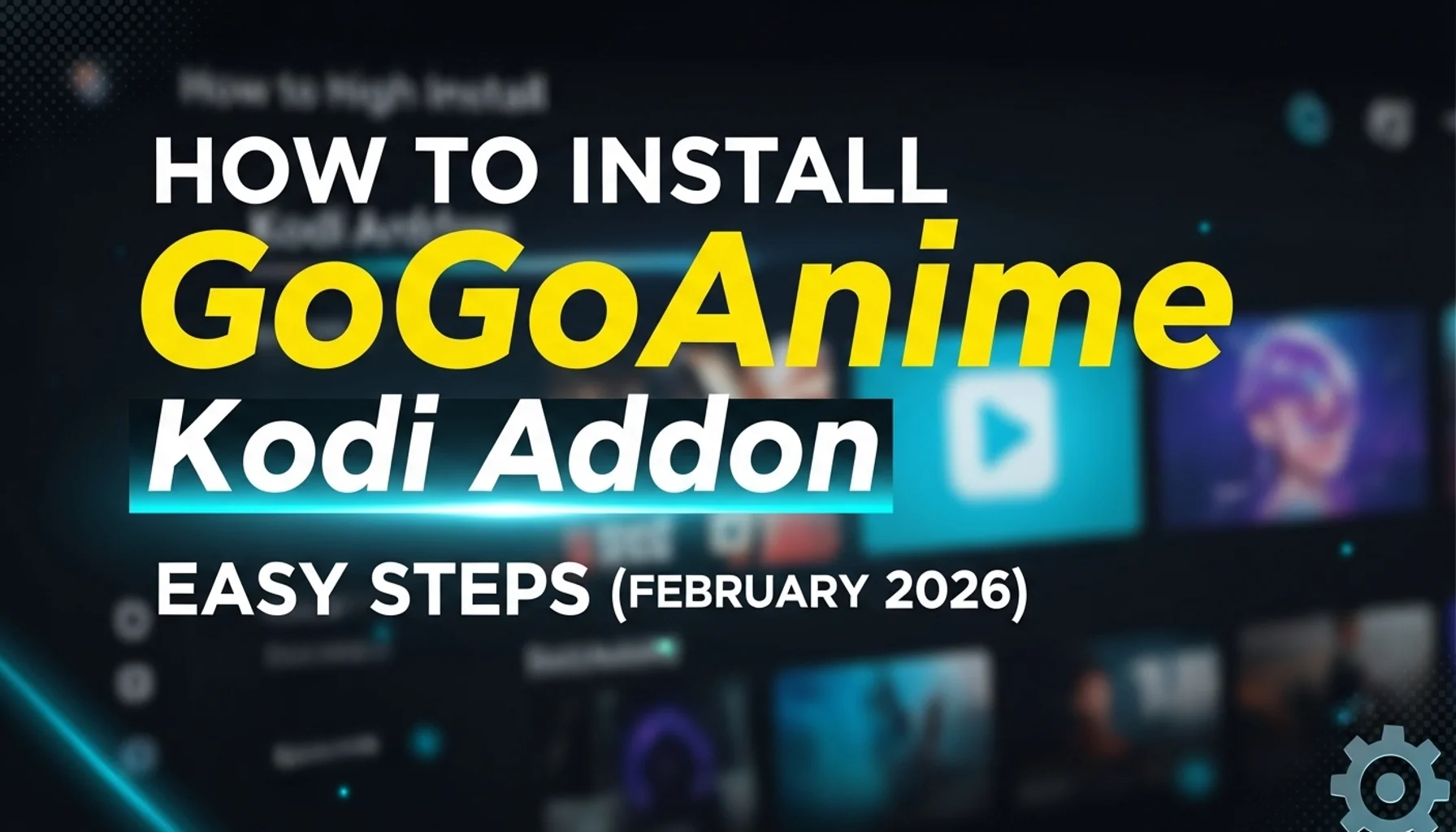 how to install gogoanime kodi addon easy steps february 2026