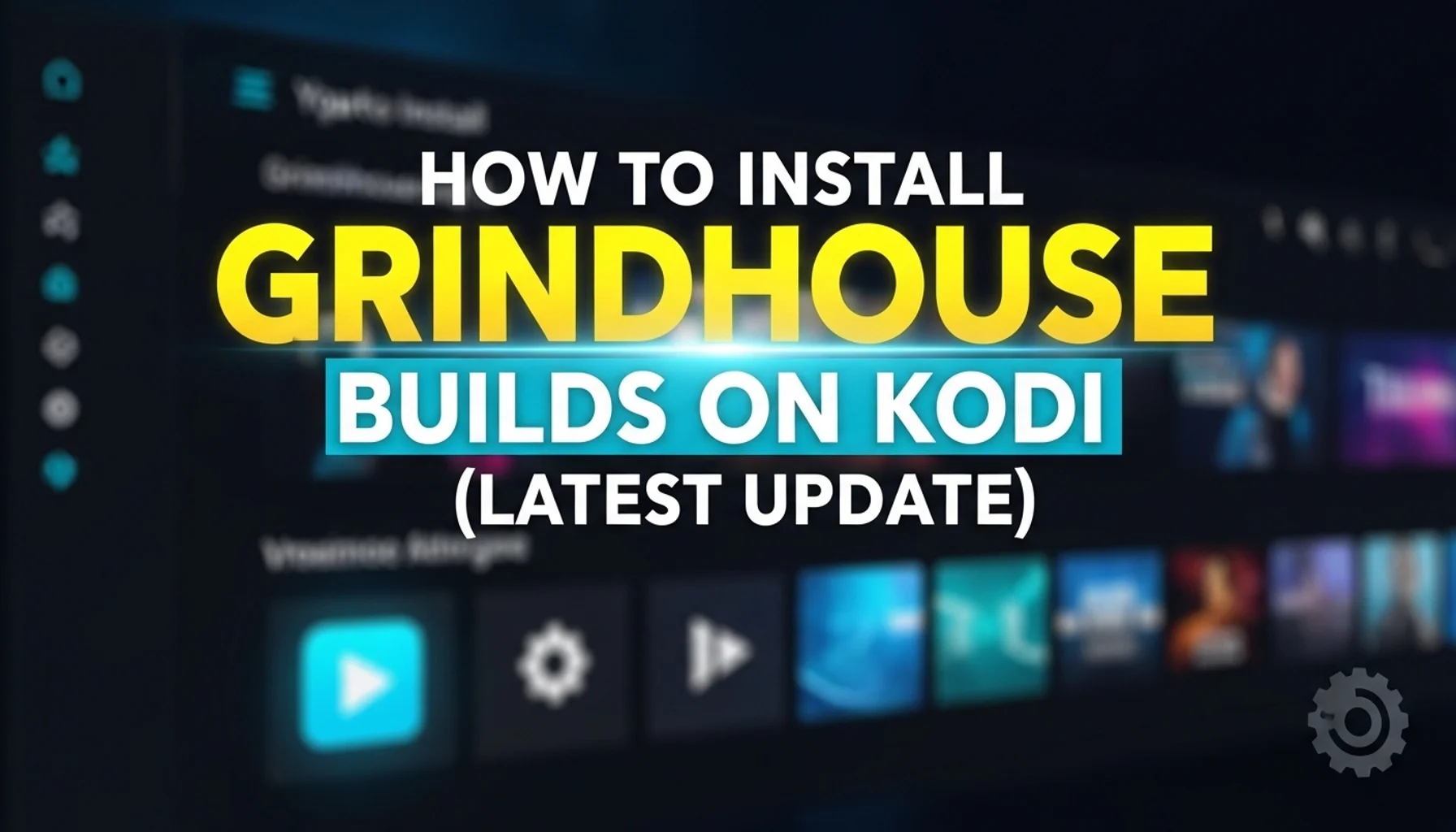 how to install grindhouse builds on kodi latest update