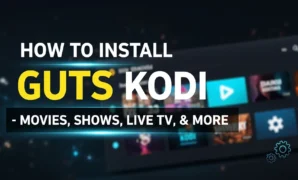 how to install guts kodi build movies shows live tv more