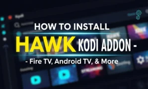 how to install hawk kodi addon fire tv android tv more