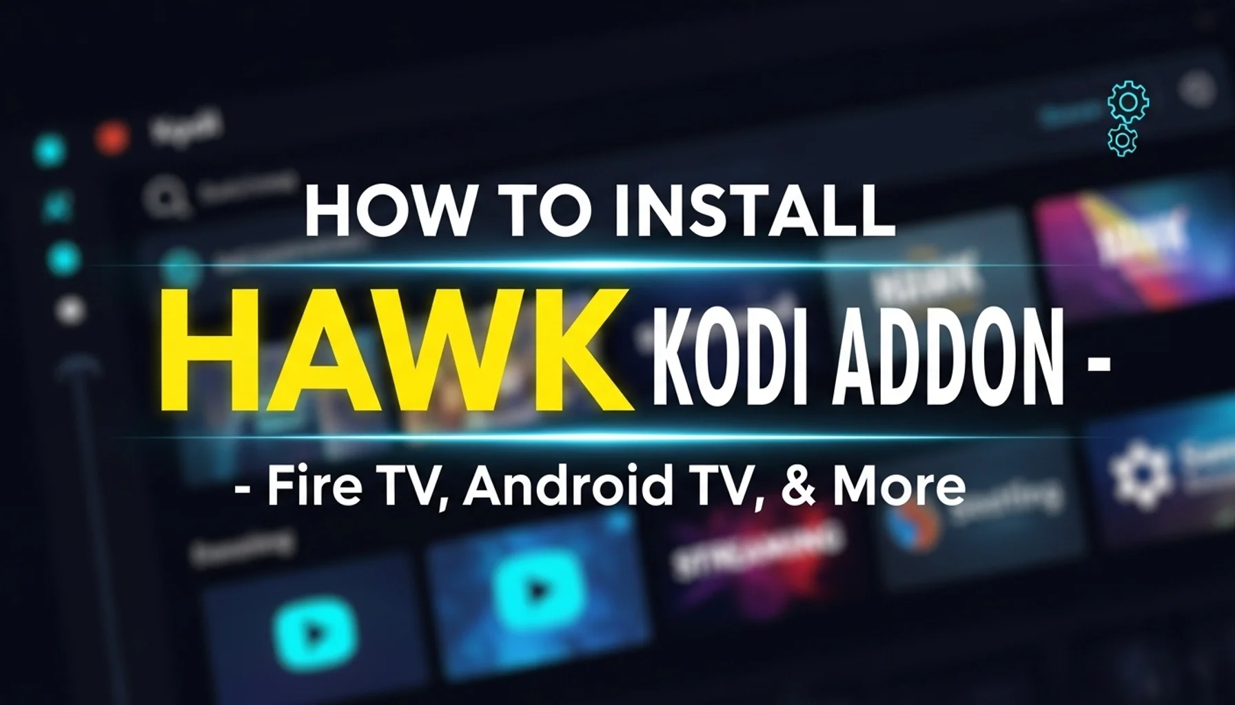 how-to-install-hawk-kodi-addon-fire-tv-android-tv-more how to install hawk kodi addon fire tv android tv more
