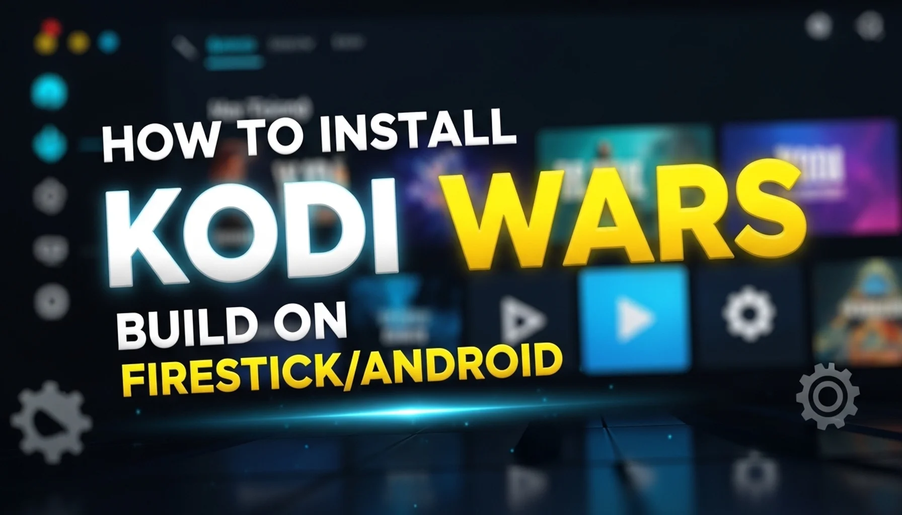 how to install kodi wars build on firestickandroid