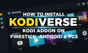 how to install kodiverse kodi addon on firestick android pc