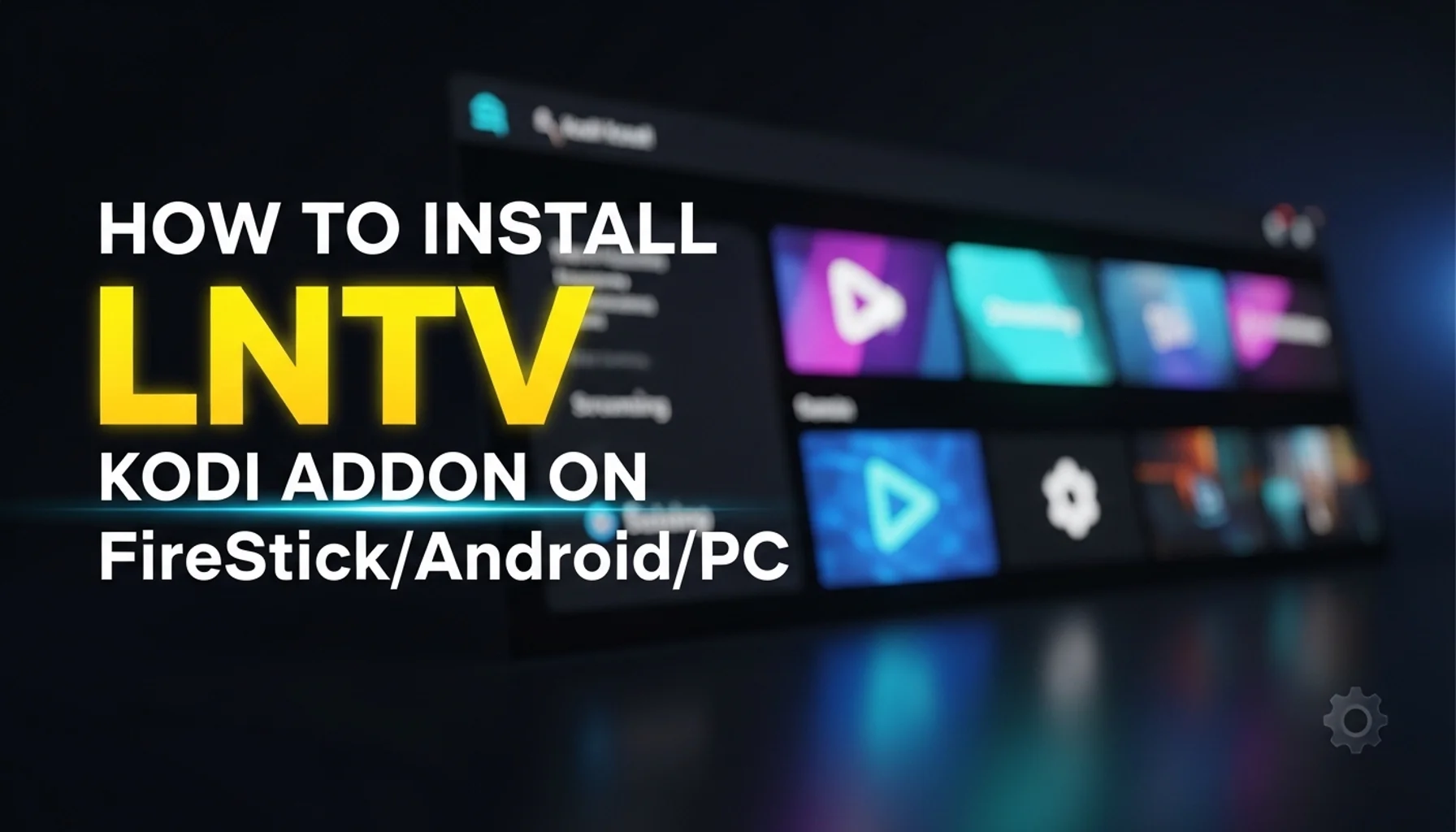 how-to-install-lntv-kodi-addon-on-firestickandroidpc how to install lntv kodi addon on firestickandroidpc