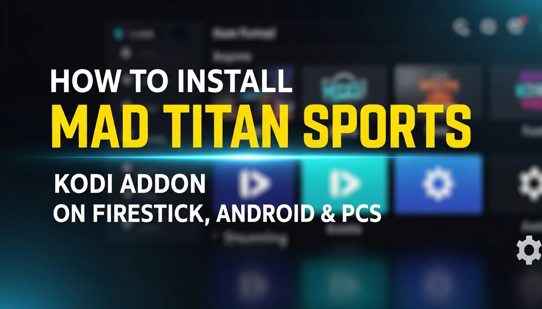 how to install mad titan sports kodi addon on firestick andr